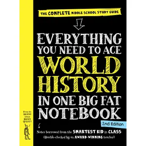 Everything You Need to Ace World History in One Big Fat Notebook, 2nd  Edition by Workman Publishing, Ximena Vengoechea, Editors of Brain Quest, Michael Lindblad, Ella-Kari Loftfield [Paperback Book]
