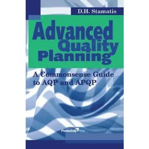 USED-Advanced Quality Planning: A Commonsense Guide to Aqp and Apqp by Stamatis, D. H. (Paperback)