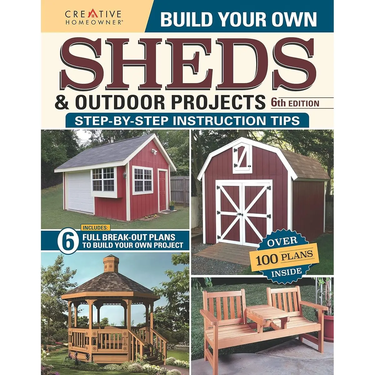 Build Your Own Sheds & Outdoor Projects Manual, 6th Edition (Creative Homeowner) 6 DIY Projects, Construction Tips, & a Catalog of Plans for Order including Gazebos, Pole Barns, Garden Sheds, and More Paperback – April 12, 2022