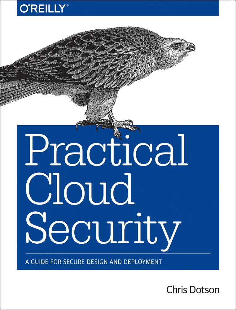 USED-Practical Cloud Security: A Guide for Secure Design and Deployment by Dotson, Chris (Paperback)