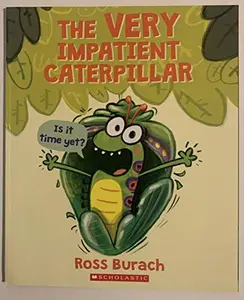 USED Book - The Very Impatient Caterpillar by Ross Burach (Paperback) - english