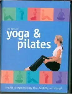 USED-The Book of Yoga & Pilates by Parragon Publishing (Creator) (Hardcover)