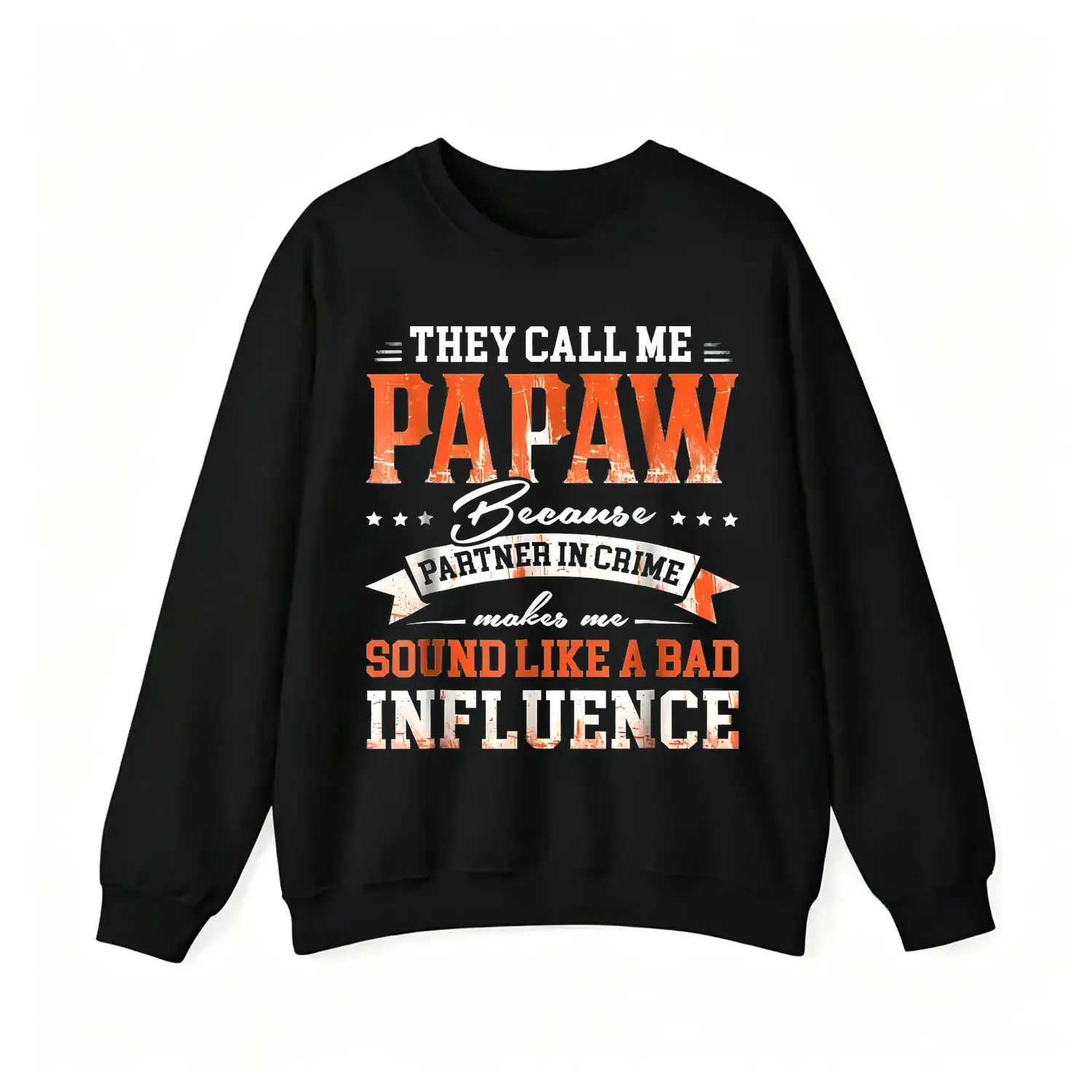Retro Papaw Humor Crew Neck Sweatshirt Hoodie Sweatshirt Vintage Bad Influence Grandpa Casual Pullover Funny Papaw Gift For Family