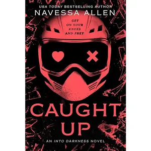 Caught Up: Into Darkness Trilogy (Into Darkness Series)-Physical Book