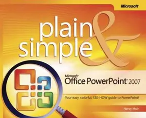 USED-Microsoft Office Powerpoint 2007 Plain & Simple (Plain & Simple Series) by Nancy Muir (Paperback)