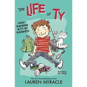 USED-Non-Random Acts of Kindness: The Life of Ty by Lauren Myracle (Hardcover)