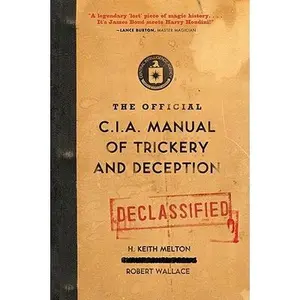 The Official CIA Manual of Trickery and Deception -- H. Keith Melton, Paperback
