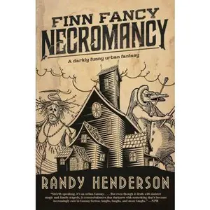 USED-Finn Fancy Necromancy: The Familia Arcana, Book 1 by Henderson, Randy (Paperback)