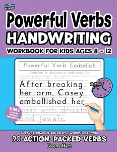 Powerful Verbs Handwriting Workbook for Kids Ages 8-12: Improve Penmanship and Creative Writing Skills with 90 Action-Packed Verbs