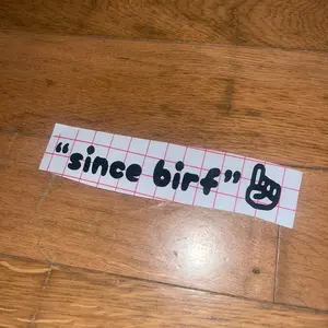 Since birf sketch decal