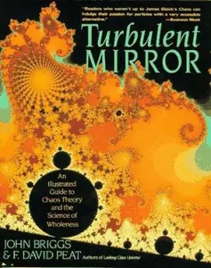 USED-Turbulent Mirror: An Illustrated Guide to Chaos Theory and the Science of Wholeness by John Briggs (Paperback)