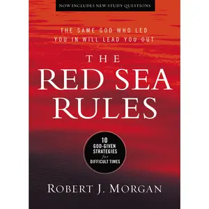 The Red Sea Rules: 10 God-Given Strategies for Difficult Times by Robert J. Morgan [Hardback Book]