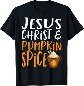 Jesus Christ & Pumpkin Spice Funny Autumn Fall Coffee T-Shirt - Ronniemu Shop 61B09CFQFM6D