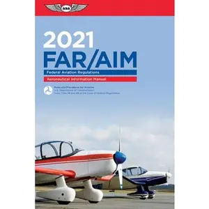 USED-Far/Aim 2021: Federal Aviation Regulations/Aeronautical Information Manual by Federal Aviation Administration (FAA)/Av (Paperback)