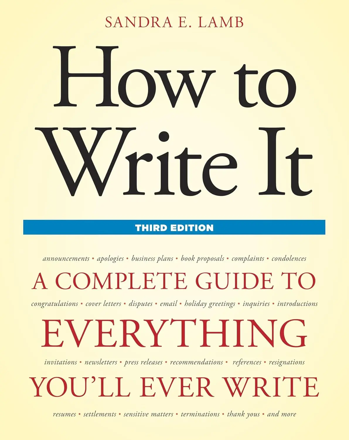 How to Write It, Third Edition: A Complete Guide to Everything You'll Ever Write(How to Write It: Complete Guide to Everything You'll Ever Write)