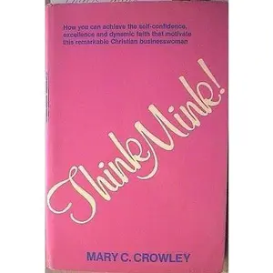 USED-Think mink! by Mary C Crowley (Hardcover)