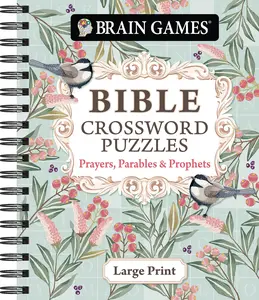 Brain Games - Bible Crossword Puzzles: Prayers, Parables & Prophets - Large Print -- Publications International Ltd - Spiral