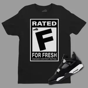 Jordan 4 White Thunder Sneaker Tees, Rated F For Fresh Shirt Matching Jordan 4 White Thunder,  AJ4 White Thunder Outfits