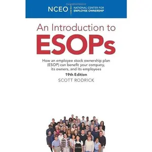USED-An Introduction to ESOPs, 19th Edition: How an employee stock ownership plan (ESOP) can benefit your company, its owners, and its employees by Scott Rodrick (Paperback)