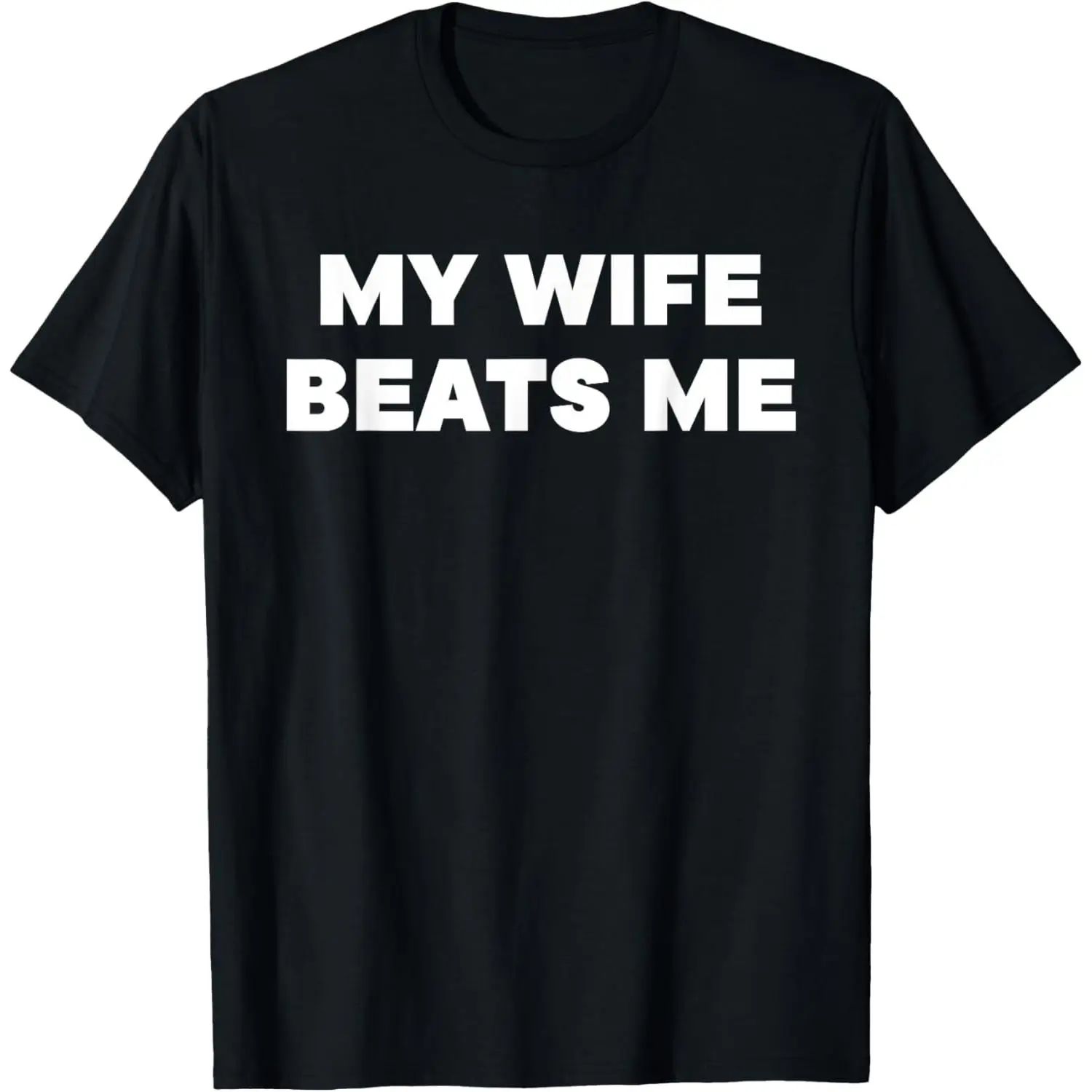 Cotton Short Sleeve My Wife Beats Me T-Shirt for Men Women(Black，White，Grey，Blue，Apricot)