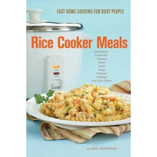 Used Book - Rice Cooker Meals by Neal Bertrand (Paperback, English) - For Healthy, Quick Options, Church Gatherings, Portable Kitchen Use, Parties