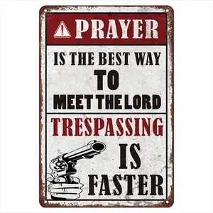 Vintage Tin Sign 8"x12" - "Prayer is the Best Way to Meet the Lord, Trespassing is Faster" - Funny Tin Signs Vintage Decor for Homes, Garages, and Man Caves - Gifts for Gun Owners