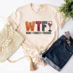 Thanksgiving Food T.FUNNY WTF Brief Thanksgiving.Wine Turkey Friends .Thanksgiving Dinner.GIFT FOR FAMILY.Faux Sequin Tee T Shirt