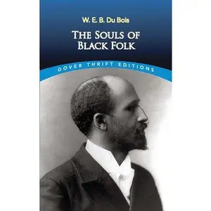 The Souls of Black Folk (Dover Thrift Editions) -- W. E. B. Du Bois, Paperback