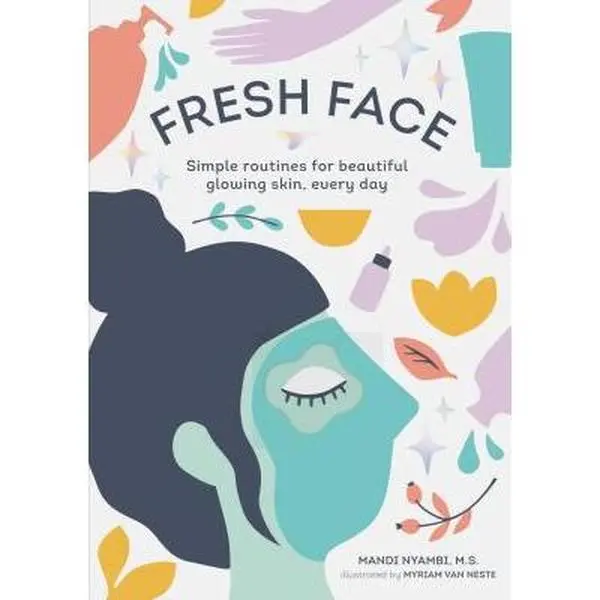 USED-Fresh Face: Simple Routines for Beautiful Glowing Skin, Every Day (Skin Care Book, Healthy Skin Care and Beauty Secrets Book) by Nyambi, Mandi (Paperback)
