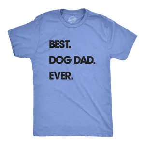 Mens Best Dog Dad Ever T shirt Funny Fathers Day Hilarious Graphic Puppy Tee Guy Mens Funny T Shirts Cool Vintage Fashion T-Shirt Gift Classic Menswear Dad Joke Apparel for Men Funny Dog Short Sleeve Novelty Dark Grey