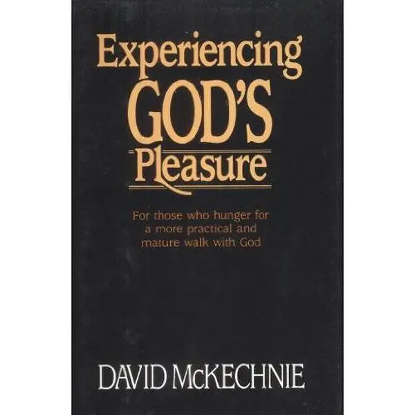 USED-Experiencing God's Pleasure by David McKechine (Hardcover)