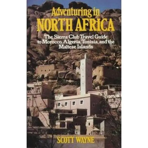 Used "Adventuring in North Africa" by Scott Wayne - English Paperback Book for Travelers, with Amusing Anecdotes, Archaeological Explorations & Outdoor Adventures