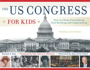 USED-The Us Congress for Kids: Over 200 Years of Lawmaking, Deal-Breaking, and Compromising, with 21 Activities Volume 55 by Reis, Ronald A. (Paperback)