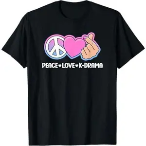 Peace Love K-Drama Korean Drama Lover Kdrama T-Shirt
