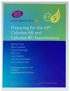 USED-Preparing for the AP Calculus AB and Calculus BC Examinations (Fast Track to a 5) 2016 by Sharon Cade (Unknown)