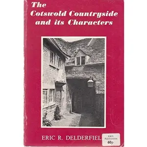 USED-The Cotswold countryside and its characters by Eric R.Author. Delderfield (Paperback)