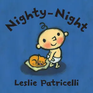 USED-Nighty-Night: (A Bedtime Story about Night Time Routines for Babies and Toddlers) by Patricelli, Leslie (Board book)