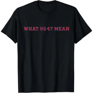 Vinyl What 8647 Mean Viral Political Meme Tee Graphic T-Shirt Streetwear Holiday Wear y2k cotton fashion Streetwear Lover Gift Top Trending