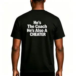 Anti-Cheater Coach Statement Tee For Game Day Funny Sports Fan Tee | He’s The Coach He’s Also A Cheater Controversial Coach Cheater T-Shirt | Funny Sports Meme Tee