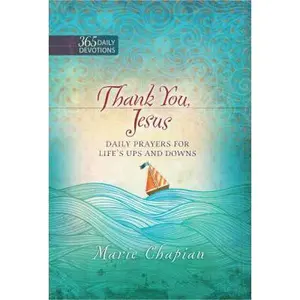 USED-Thank You Jesus: 365 Daily Prayers for Life's Ups and Downs by Chapian, Marie (Hardcover)