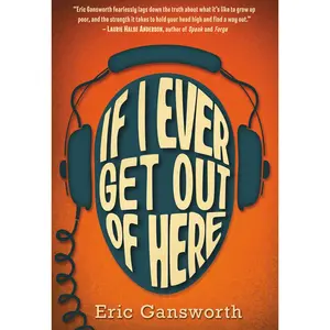 USED-If I Ever Get Out of Here: A Novel with Paintings by Gansworth, Eric (Paperback)