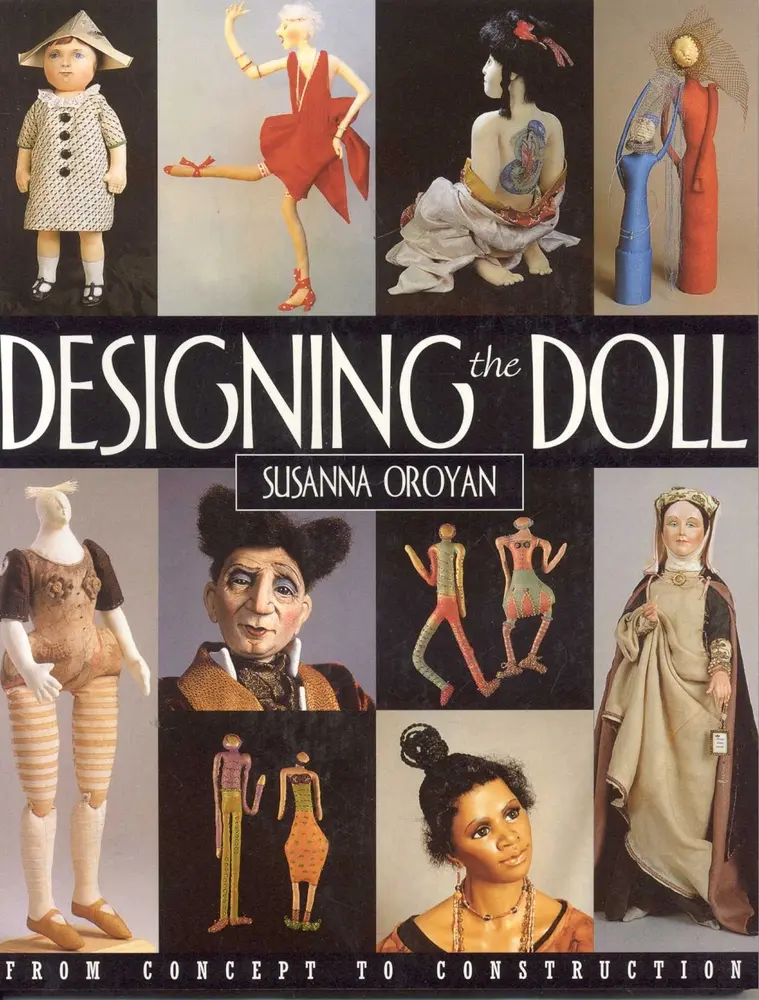 Used Soft Cover Book - Designing the Doll: From Concept to Construction by Susanna Oroyan - English Art, Tutorial, Crafts, Creative Guide, C&T Publishing