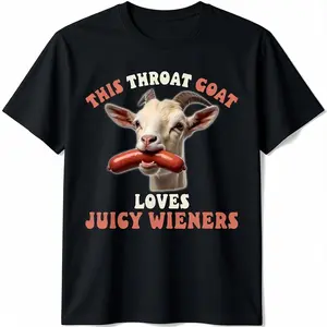 funny throat goat swallows juicy wieners inappropriate adult T-Shirt