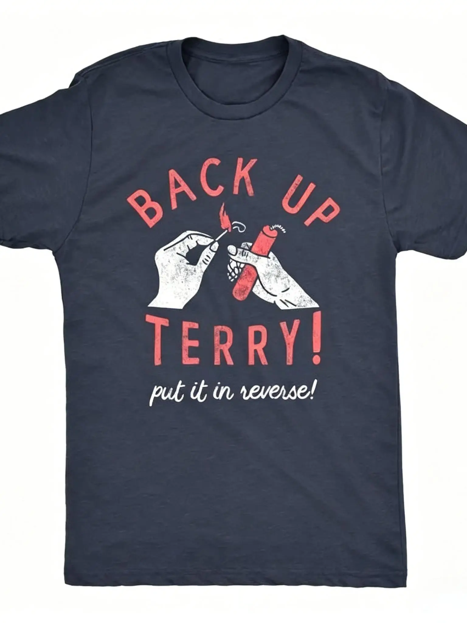 Mens Back Up Terry Put It In Reverse T Shirt Funny Fireworks Sarcastic Viral Video Fourth Of July Tee for Guys Mens Funny T Shirts Cool Vintage Fashion T-Shirt Gift Classic Menswear Patriotic Apparel for Men Navy