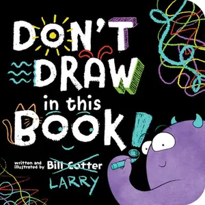 Don't Draw in This Book! -- Bill Cotter - Board Book