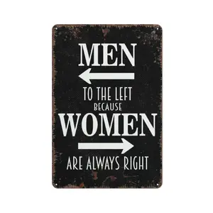 Funny Bathroom Direction Sign Men To The Left Because Women Are Always Right Sign Restroom Humor Wall Decor Metal Sign Wall Art for Toilet Bar Bedroom Livingroom Office Decoration vintage iron