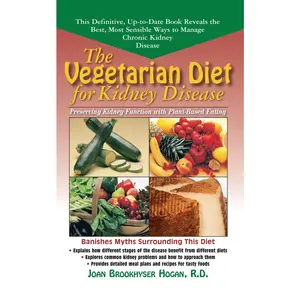 USED-The Vegetarian Diet for Kidney Disease: Preserving Kidney Function with Plant-Based Eating by Hogan, Joan Brookhyser (Paperback)