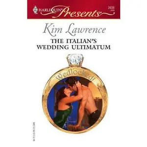 USED-The Italian's Wedding Ultimatum by Kim Lawrence (Unknown)