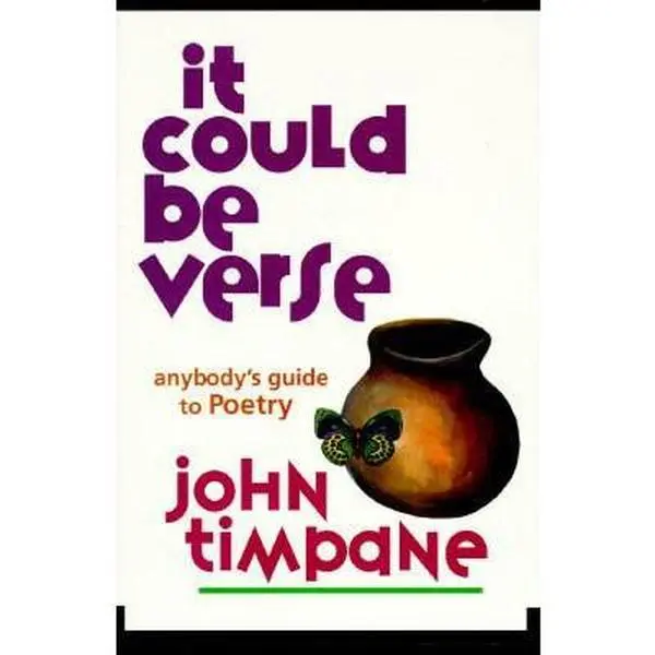 USED-It Could Be Verse: Anyboday's Guide to Poetry by John Timpane (Paperback)