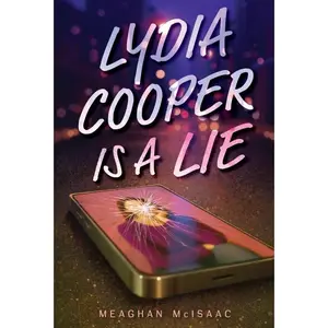 Lydia Cooper Is a Lie by Meaghan McIsaac (Hardcover)